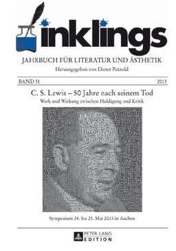 inklings - Jahrbuch für Literatur und Ästhetik: C. S. Lewis - 50 Jahre nach seinem Tod- Werk und Wirkung zwischen Huldigung und Kritik