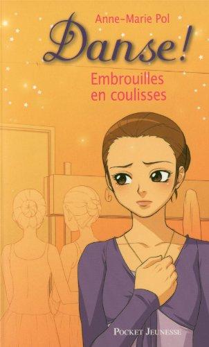 Danse !. Vol. 3. Embrouilles en coulisses