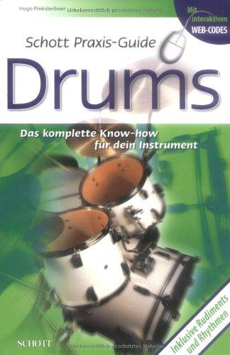 Schott Praxis-Guide Drums: Das komplette Know-how für dein Instrument