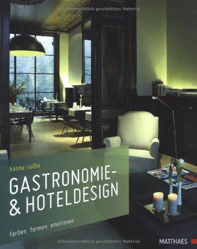 Gastronomie- & Hoteldesign: Farben Formen Emotionen