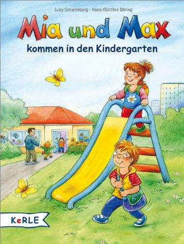 Mia und Max kommen in den Kindergarten