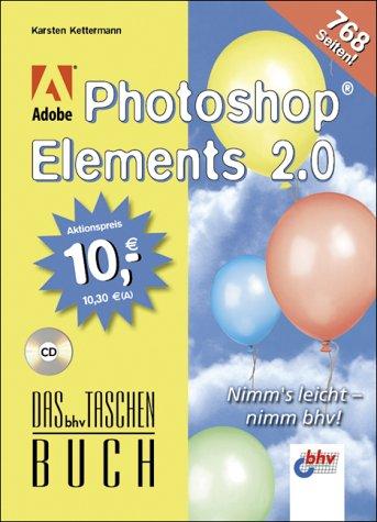 Adobe Photoshop Elements 2.0, m. CD-ROM. Das bhv Taschenbuch. Sonderausgabe.