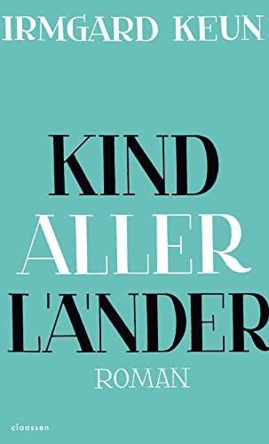 Kind aller Länder: Roman | Die Klassiker-Neuentdeckung einer der bedeutendsten Schriftstellerinnen des 20. Jahrhunderts