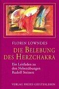 Die Belebung des Herzchakra: Ein Leitfaden zu den Nebenübungen Rudolf Steiners