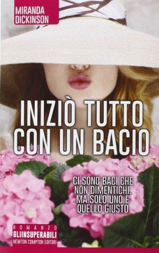 Iniziò tutto con un bacio