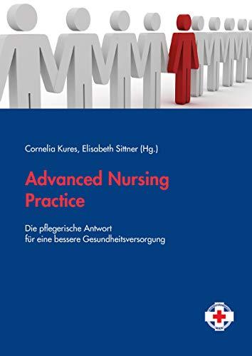 Advanced Nursing Practice: Die pflegerische Antwort für eine bessere Gesundheitsversorgung