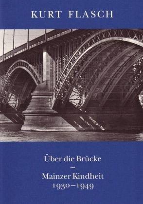 Über die Brücke: Mainzer Kindheit 1930-1949