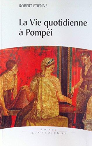 La vie quotidienne à Pompéi