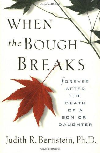 When the Bough Breaks: Forever After the Death of a Son or Daughter