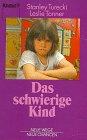 Das schwierige Kind (Knaur Taschenbücher. Sachbücher)