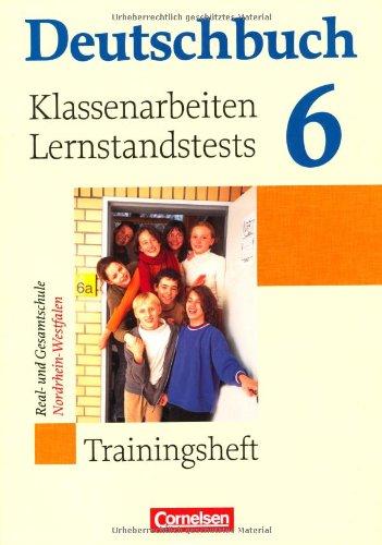 Deutschbuch - Trainingshefte - zu allen Grundausgaben: 6. Schuljahr - Klassenarbeiten, Lernstandstests - Nordrhein-Westfalen: Trainingsheft mit eingelegten Lösungen