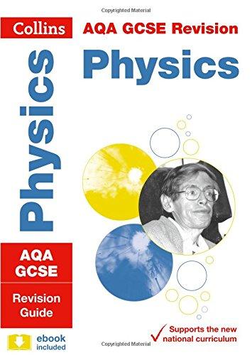 AQA GCSE Physics Revision Guide (Collins GCSE Revision and Practice: New Curriculum)