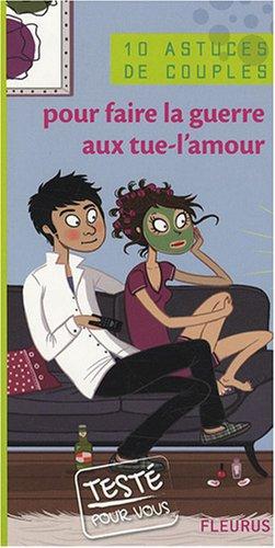 10 astuces de couples pour faire la guerre aux tue-l'amour