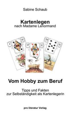 Kartenlegen nach Madame Lenormand - Vom Hobby zum Beruf