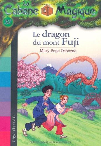 La cabane magique. Vol. 32. Le dragon du mont Fuji