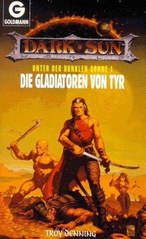 Unter der dunklen Sonne I. Die Gladiatoren von Tyr. ( Fantasy).