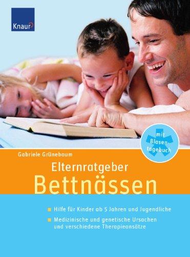 Elternratgeber Bettnässen: Hilfe für Kinder ab 5 Jahren und Jugendliche