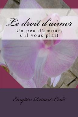 Le droit d'aimer: Un peu d'amour, s'il vous plaît