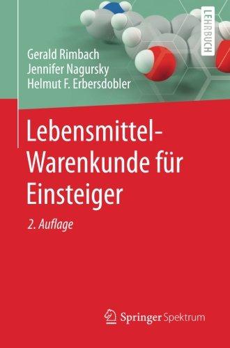 Lebensmittel-Warenkunde für Einsteiger (Springer-Lehrbuch)