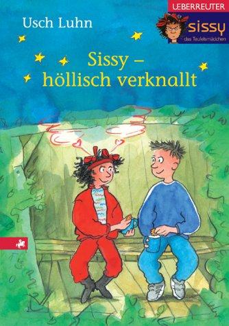 Sissy - höllisch verknallt. Sissy, das Teufelsmädchen