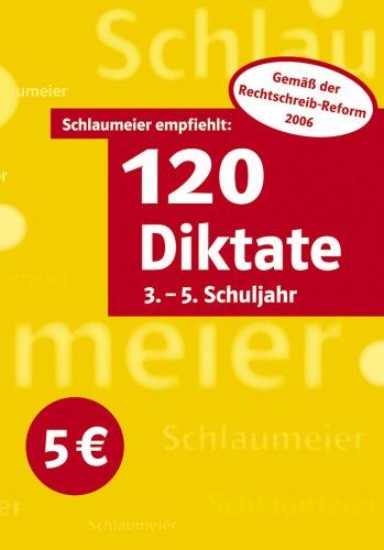 120 Diktate. 3.-5. Schuljahr. RSR 2006