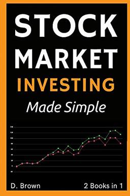 Stock Market Investing Made Simple - 2 Books in 1: Your Personal Guide to Financial Freedom