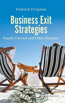 Business Exit Strategies: Family-Owned and Other Business