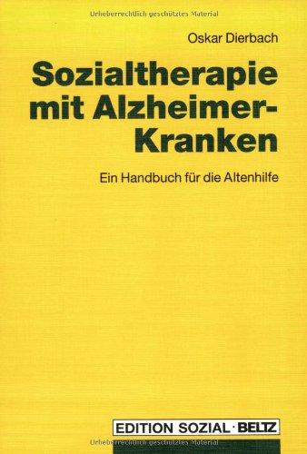 Sozialtherapie mit Alzheimer-Kranken (Edition Sozial)