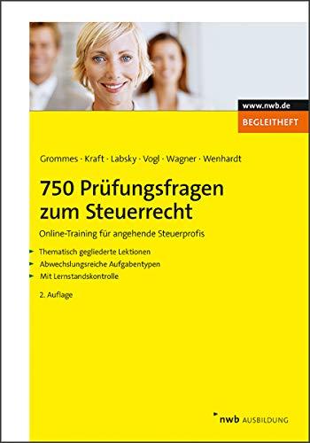 750 Prüfungsfragen zum Steuerrecht: Online-Training für angehende Steuerprofis: Online-Training für angehende Steuerprofis. Thematisch gegliederte ... Aufgabentypen. Mit Lernstandskontrolle