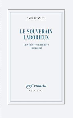 Le souverain laborieux : une théorie normative du travail