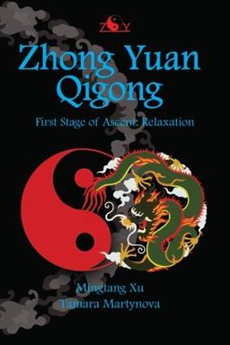 Zhong Yuan Qigong: First Stage of  Ascent: Relaxation