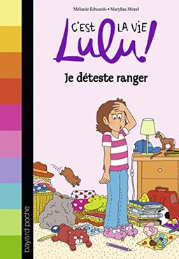 C'est la vie, Lulu !. Vol. 33. Je déteste ranger