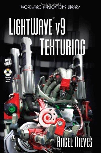 LightWave V9 Texturing [With CDROM] (Wordware Game and Graphics Library)