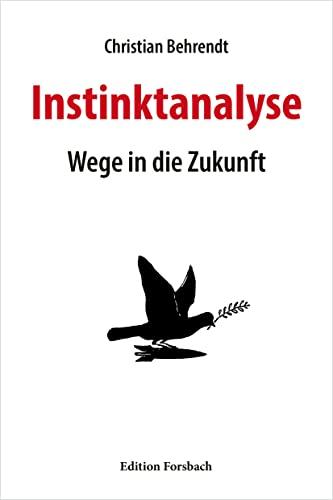 Instinktanalyse: Wege in die Zukunft