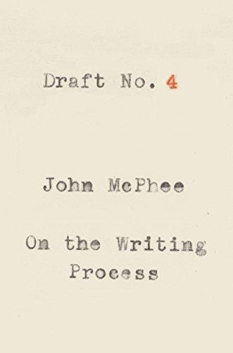 Draft No. 4: On the Writing Process