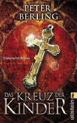 Das Kreuz der Kinder: Roman