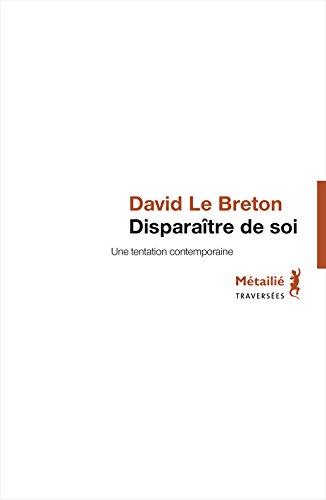 Disparaître de soi : une tentation contemporaine