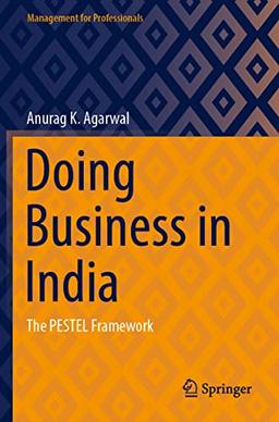 Doing Business in India: The PESTEL Framework (Management for Professionals)