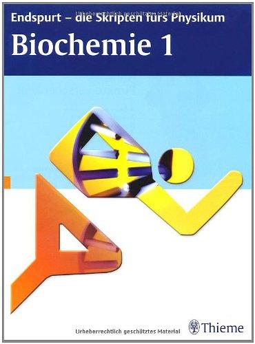 Endspurt - die Skripten fürs Physikum: Biochemie 1