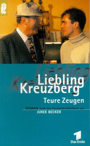 Liebling Kreuzberg. Teure Zeugen.