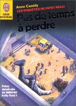 Les enquêtes de Patsy Kelly. Vol. 7. Pas de temps à perdre