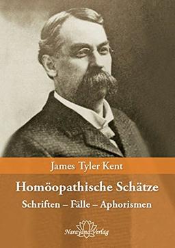 Homöopathische Schätze: Schriften – Fälle – Aphorismen