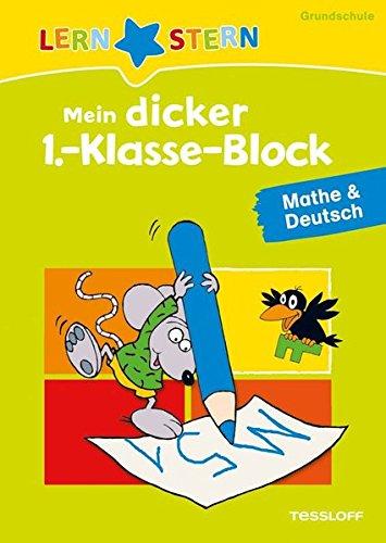 Mein dicker 1.-Klasse-Block Mathe & Deutsch: Viele bunte Übungen mit Lösungsteil (LERNSTERN)