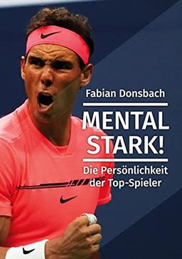 Mental stark: Die Persönlichkeit der Top Spieler