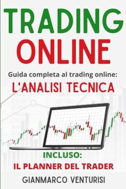 Trading Online: Guida Completa al Trading Online: l’Analisi Tecnica