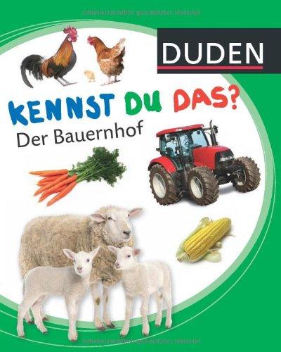 Duden - Kennst du das?: Kennst du das? Der Bauernhof