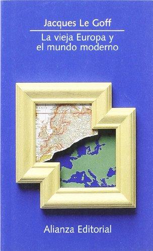 La vieja Europa y el mundo moderno (El Libro De Bolsillo (Lb))