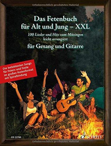 Das Fetenbuch für Alt und Jung - XXL: 100 Lieder und Hits zum Mitsingen, leicht arrangiert für Gesang und Gitarre - im großen Notenformat mit Spiralbindung. Gesang und Gitarre. Liederbuch.