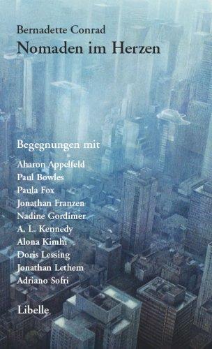 Nomaden im Herzen: Literarische Reportagen