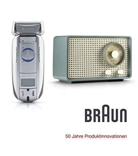 Braun: 50 Jahre Produktinnovationen